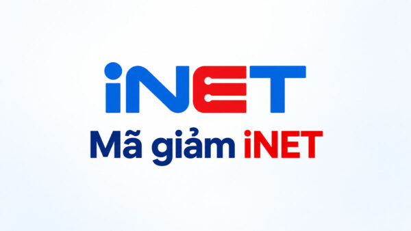 Tổng Hợp Mã Giảm Giá iNet Mới Nhất