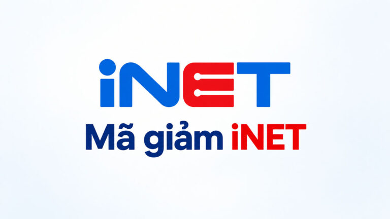 Tổng Hợp Mã Giảm Giá iNet Mới Nhất